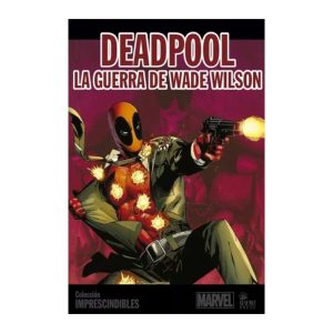 Portada del cómic Deadpool: La Guerra de Wade Wilson, mostrando a Deadpool disparando una pistola en plena acción con impactos de bala en su traje.
